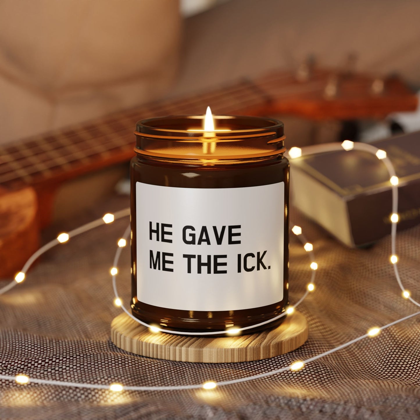 Humorous Scented Soy Candle - "He Gave Me The Ick" - Perfect Gift for Friends