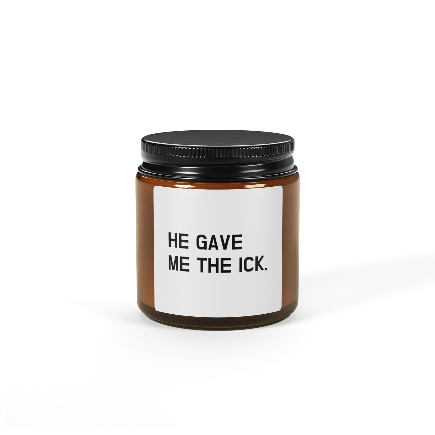 Humorous Scented Soy Candle - "He Gave Me The Ick" - Perfect Gift for Friends