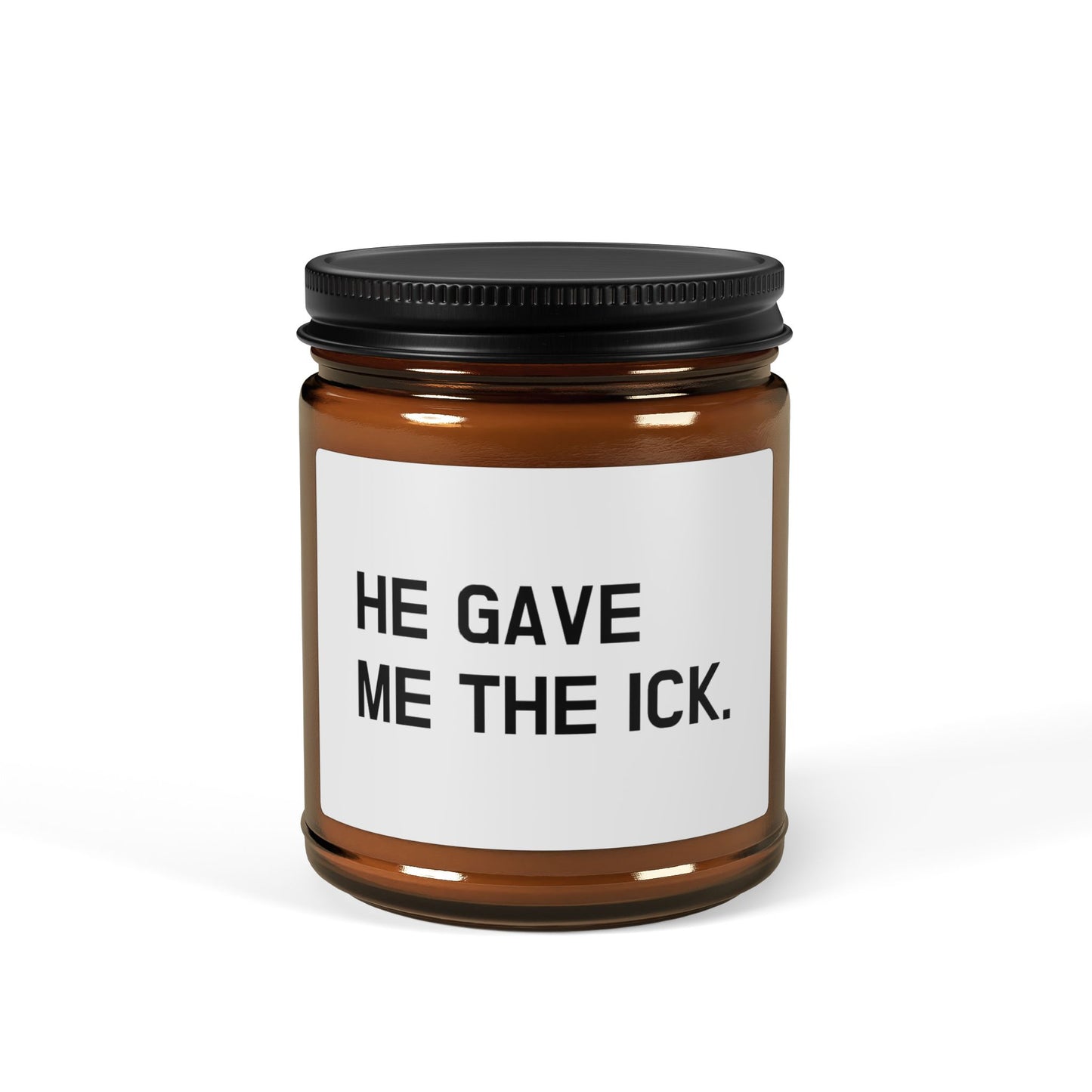 Humorous Scented Soy Candle - "He Gave Me The Ick" - Perfect Gift for Friends
